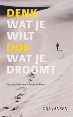 Denk wat je wilt, doe wat je droomt 9789058711786, Boeken, Psychologie, Verzenden, Gelezen, Gijs Jansen