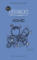 9789462348936 100+ Lifehacks voor een eenvoudiger leven m..., Boeken, Verzenden, Nieuw, Severine van de Voorde