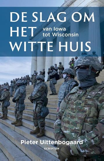 De slag om het Witte Huis 9789463192316 Pieter Uittenbogaard, Verzenden, Zo goed als nieuw, Pieter Uittenbogaard