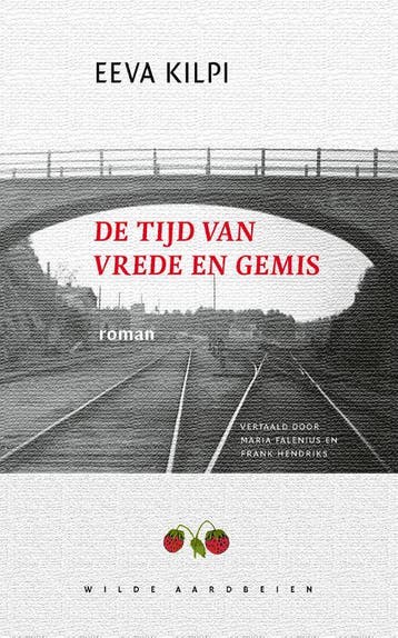 De Tijd Van Vrede En Gemis | Nieuw, Ophalen of Verzenden, Nieuw, Eeva Kilpi; Hans Van Koningsbrugge