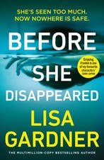 Before She Disappeared 9781787464377 Lisa Gardner, Verzenden, Gelezen, Lisa Gardner