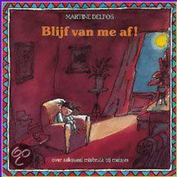 Blijf van me af! / Therapeutische kinderverhalen, Verzenden, Gelezen, Martine F. Delfos