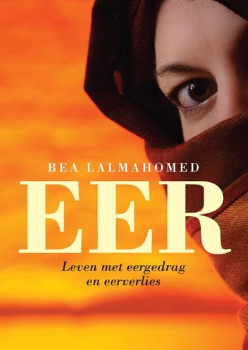 Eer - Bea Lalmahomed 9789062245208, Verzenden, Zo goed als nieuw, Bea Lalmahomed
