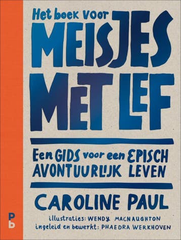 Het boek voor meisjes met lef - Caroline Paul 9789020608489, Verzenden, Gelezen, Caroline Paul