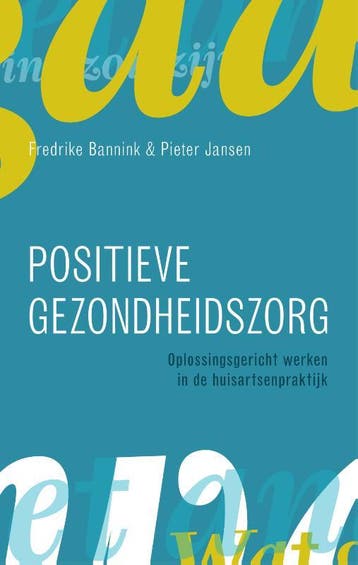 Positieve gezondheidszorg 9789043035637, Verzenden, Zo goed als nieuw
