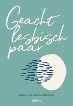Geacht lesbisch paar 9789493245433, Verzenden, Gelezen, Mashall van Basten Batenburg