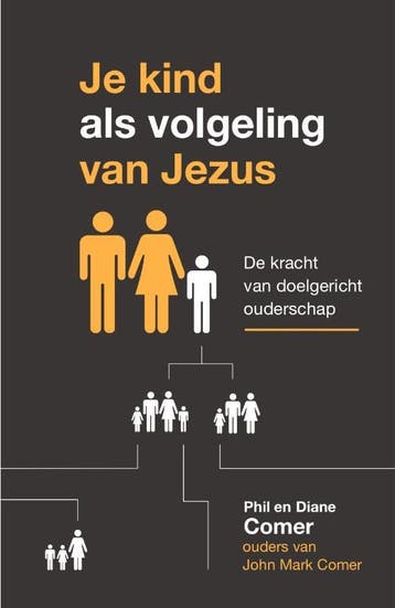 Je Kind Als Volgeling Van Jezus | Phil Comer; Diane Comer, Ophalen of Verzenden, Nieuw, Phil Comer; Diane Comer