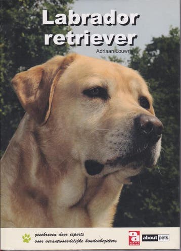 Labrador retriever / Over Dieren - A. Louwrier 9789058216038, Verzenden, Gelezen, A. Louwrier