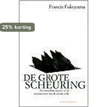 GROTE SCHEURING - Francis Fukuyama 9789025424695, Verzenden, Zo goed als nieuw, Francis Fukuyama