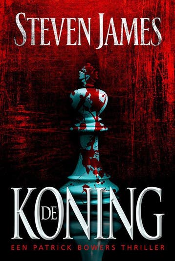 De koning / Patrick Bowers - Steven James 9789043522861, Boeken, Verzenden, Gelezen, Steven James