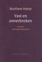 VAST EN ONVERBROKEN 9789033116308 Matthew Henry, Boeken, Godsdienst en Theologie, Verzenden, Zo goed als nieuw, Matthew Henry