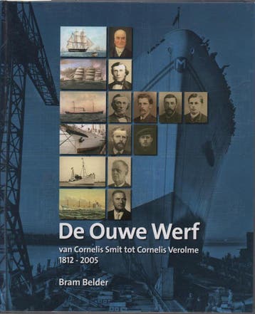 De Ouwe Werf - B. Belder 9789076496252, Verzenden, Zo goed als nieuw, B. Belder