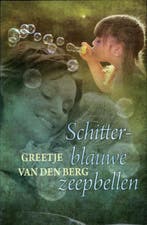 Schitterblauwe zeepbellen / Spiegelserie 9789059776357, Verzenden, Zo goed als nieuw, Greetje van den Berg