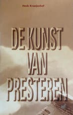 De kunst van presteren 9789055990474 H. Kraaijenhof, Verzenden, Gelezen, H. Kraaijenhof