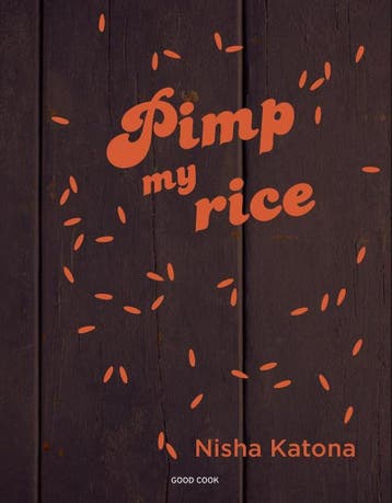 Pimp my rice - Nisha Katona 9789461431448, Verzenden, Zo goed als nieuw, Nisha Katona