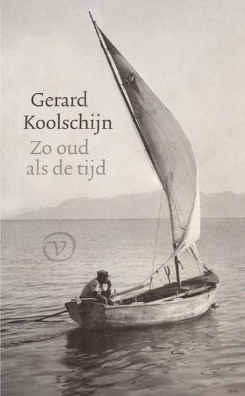 Zo oud als de tijd - Gerard Koolschijn 9789028242784, Verzenden, Gelezen, Gerard Koolschijn