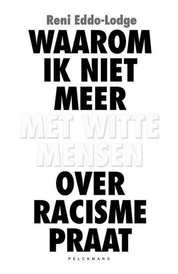 9789463104715 Waarom ik niet meer met witte mensen over r..., Verzenden, Zo goed als nieuw, Reni Eddo-Lodge