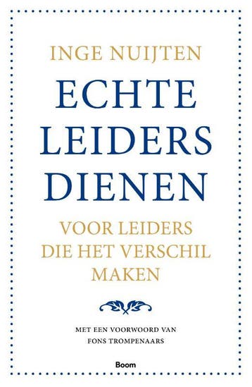 Echte leiders dienen - Inge Nuijten 9789462201279, Verzenden, Gelezen, Inge Nuijten