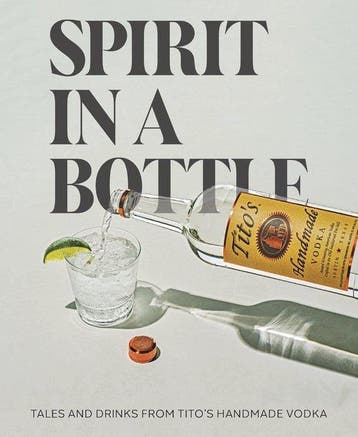 9780063282100 Spirit in a Bottle Titos Handmade Vodka, Verzenden, Nieuw, Tito's Handmade Vodka