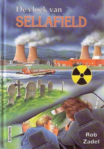 De vloek van Sellafield / Greenpeace in actie - R. Zadel, Verzenden, Gelezen, R. Zadel