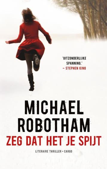 Zeg dat het je spijt / OLoughlin / 6 - Michael Robotham, Verzenden, Zo goed als nieuw, Michael Robotham