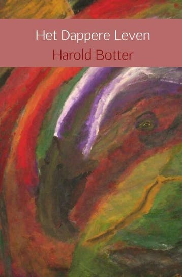 Het dappere leven - Harold Botter 9789461935137, Verzenden, Gelezen, Harold Botter