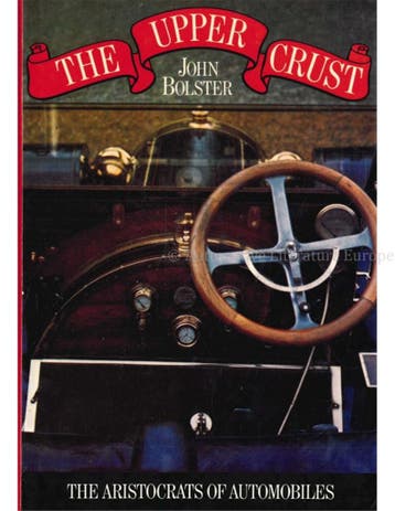 THE UPPER CRUST, THE ARISTOCRATES OF AUTOMOBILES, Nieuw, Author
