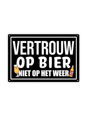 Vertrouw op Bier, niet op het weer - Cafe Bord - 40x30cm, Ophalen of Verzenden, Nieuw