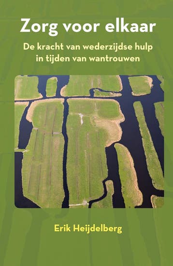 Zorg voor elkaar - Erik Heijdelberg 9789493202429, Boeken, Verzenden, Gelezen, Erik Heijdelberg