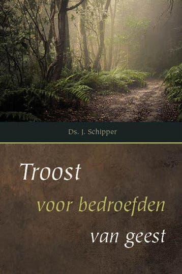 Troost voor bedroefden van geest - Ds. J. Schipper, Verzenden, Zo goed als nieuw, Ds. J. Schipper