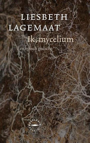 Ik, mycelium | 9789028454330 | Liesbeth Lagemaat, Ophalen of Verzenden, Zo goed als nieuw, Liesbeth Lagemaat