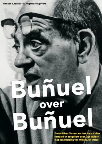 Bunuel over Bunuel | 9789074622622 | T. Perez Turrent ; J., Ophalen of Verzenden, Zo goed als nieuw, T. Perez Turrent ; J. de la Colina