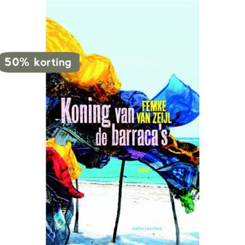 Koning van de barracas - Femke van Zeijl 9789047203001, Verzenden, Gelezen, Femke van Zeijl