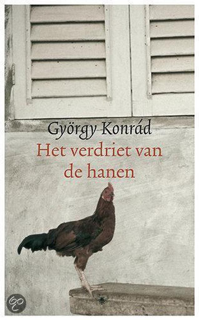 Het verdriet van de hanen 9789023419389 G. Konrad, Boeken, Romans, Gelezen, Verzenden