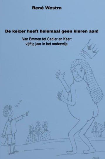 9789464355796 De keizer heeft helemaal geen kleren aan!, Verzenden, Nieuw, Rene Westra