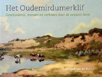 Het Oudemirdumerklif - Arnoud Van de Ridder 9789090359885, Verzenden, Gelezen, Arnoud Van de Ridder