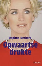 OPWAARTSE DRUKTE 9789043905282 Daphne Deckers, Verzenden, Gelezen, Daphne Deckers