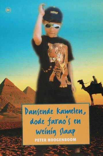 Dansende kamelen, dode faraos en weinig slaap - P., Boeken, Verzenden, Gelezen, P. Hoogenboom