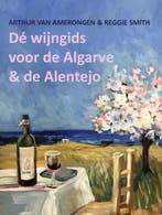 9789083144306 De wijngids voor de Algarve en de Alentejo, Verzenden, Nieuw, Arthur van Amerongen