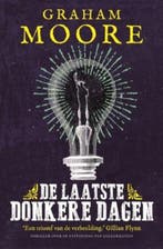 De laatste donkere dagen 9789024571222 Graham Moore, Verzenden, Gelezen, Graham Moore
