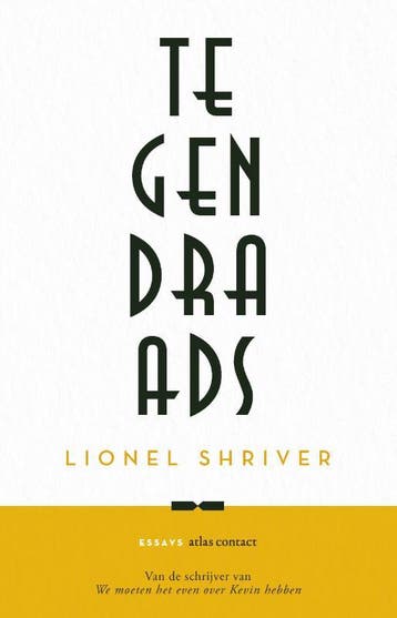 Tegendraads | Lionel Shriver | Nieuw, Ophalen of Verzenden, Nieuw, Lionel Shriver