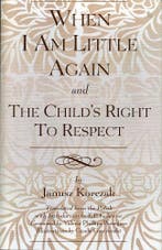 When I Am Little Again and The Childs Right to Respect, Boeken, Verzenden, Nieuw