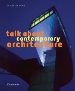 Talk about Contemporary Architecture 9782080301314, Verzenden, Gelezen, Gilles de Bure