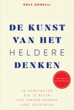 De kunst van het heldere denken 9789000363490 Rolf Dobelli, Verzenden, Gelezen, Rolf Dobelli