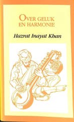 Over geluk en harmonie / Teksten om bij stil te staan, Verzenden, Gelezen, H. Inayat Khan