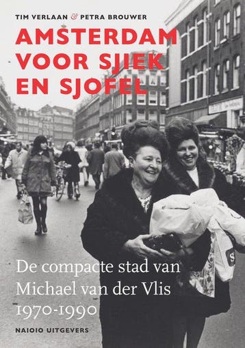 9789462089624 Amsterdam voor sjiek en sjofel, Verzenden, Nieuw, Petra Brouwer