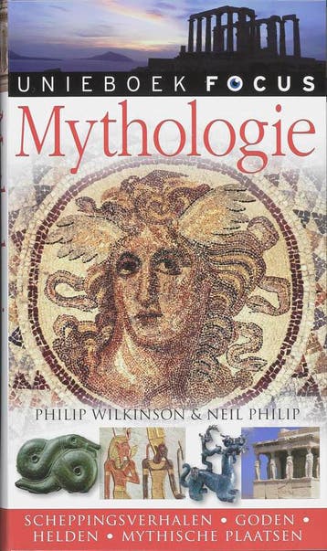Mythologie / Unieboek focus 9789047501480 Philip Wilkinson, Verzenden, Zo goed als nieuw, Philip Wilkinson