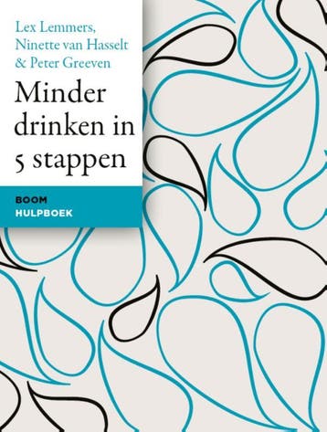 Minder Drinken In 5 Stappen | Nieuw, Boeken, Ophalen of Verzenden, Nieuw, Lex Lemmers; Ninette Hasselt; Peter Greeven