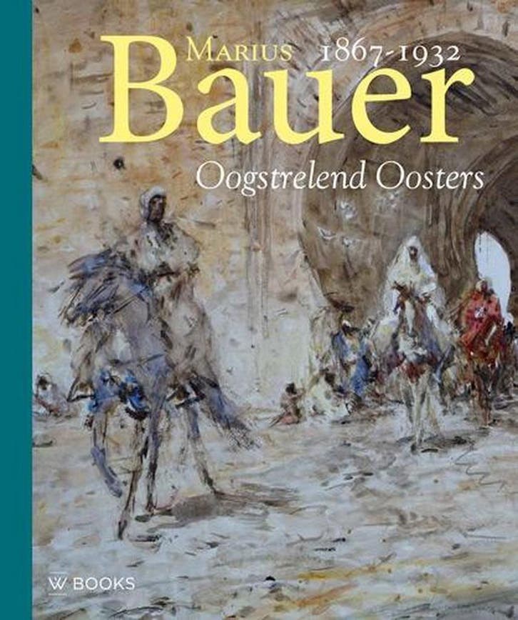 Marius Bauer 1867-1932 9789462582163 André Kraayenga, Boeken, Kunst en Cultuur | Beeldend, Zo goed als nieuw, Verzenden