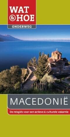 Macedonie / Wat & Hoe onderweg - Machteld Leistra, Boeken, Reisgidsen, Verzenden, Zo goed als nieuw, Machteld Leistra